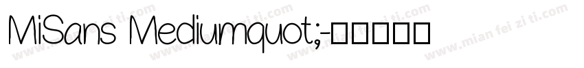 MiSans Mediumquot;字体转换